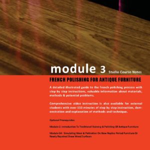Module 3 | French Polishing for Antique Furniture Course, 110min video & companion eBook